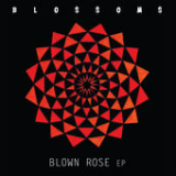 Blown Rose (EP) Lyrics Blossoms